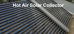 Hot Air solar collector